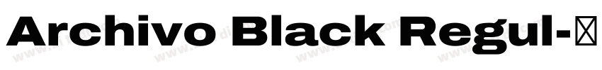 Archivo Black Regul字体转换
